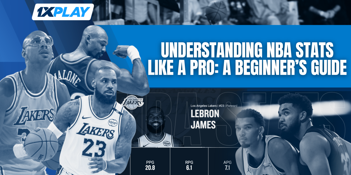 Understanding NBA Stats Like a Pro: A Beginner’s Guide – 1XPlay