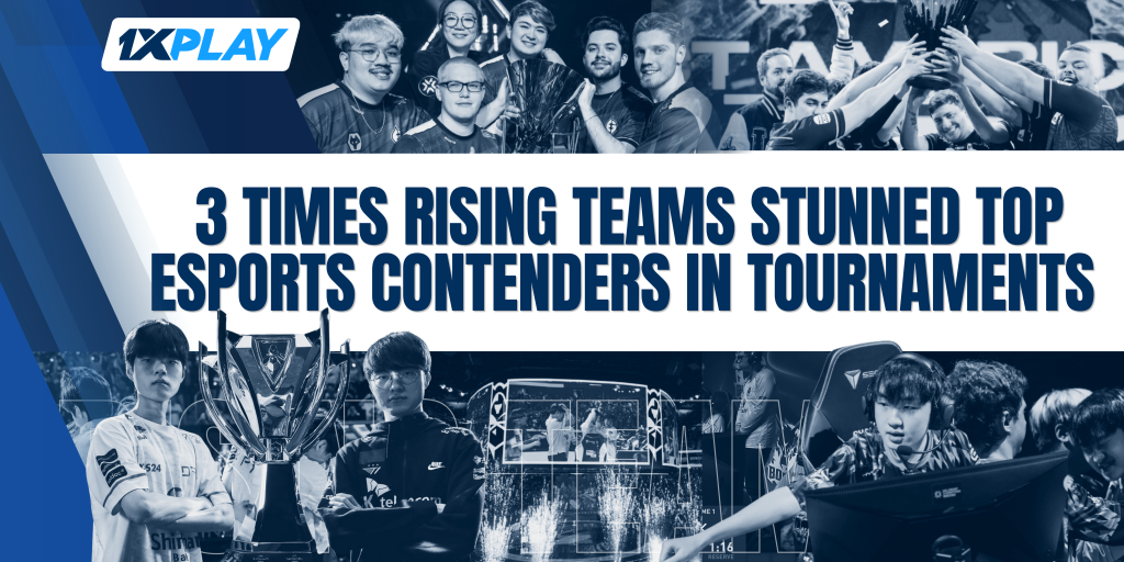 3 Times Rising Teams Stunned Top Esports Contenders in Tournaments